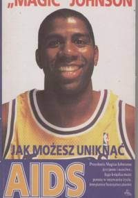 Jak możesz uniknąć AIDS - Magic Johnson