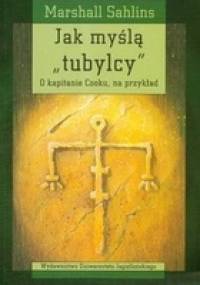 Jak myślą „tubylcy”. O kapitanie Cooku, na przykład - Marshall D. Sahlins