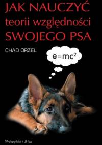 Jak nauczyć teorii względności swojego psa - Chad Orzel