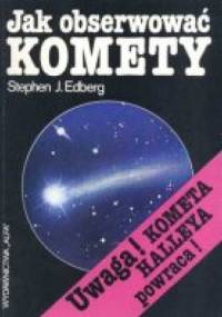 Jak obserwować komety - Stephen J. Edberg