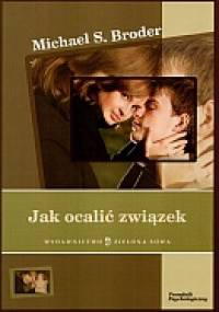 Jak ocalić związek - Michael S. Broder