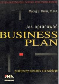 Jak opracować business plan - Maciej S. Mulak