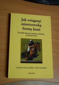 Jak osiągnąć mistrzowską formę koni - Sarah Pilliner