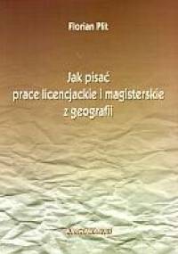 Jak pisać prace licencjackie i magisterskie z geografii - F. Plit