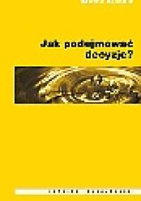 Jak podejmować decyzjea - Stefan Kiechle