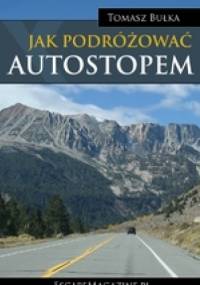 Jak podróżować autostopem - Tomasz Bułka