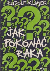 Jak pokonać raka - Rudolf Klimek