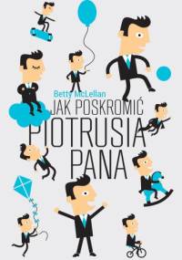 Jak poskromić Piotrusia Pana - Betty McLellan