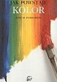 Jak powstaje kolor - Jose M. Parramon