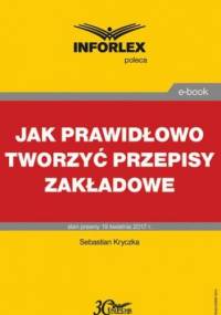 Jak prawidłowo tworzyć przepisy zakładowe - Kryczka Sebastian