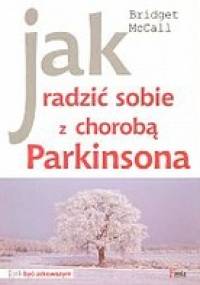 Jak radzić sobie z chorobą Parkinsona - Bridget McCall