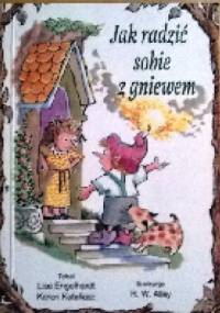 Jak radzić sobie z gniewem - Karen Katafiasz, Lisa Engelhardt