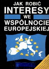 Jak robić interesy we wspólnocie europejskiej - Paul Gibbs
