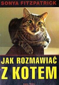 Jak rozmawiać z kotem - Sonya Fitzpatrick