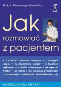 Jak rozmawiać z pacjentem - Michael Ford, Philip R. Mayerscough