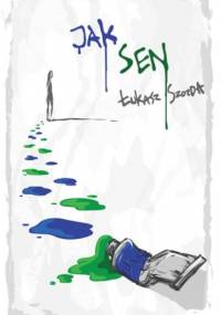 Jak sen - Łukasz Szozda