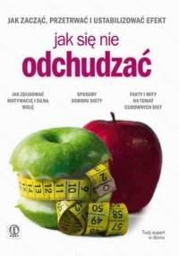 Jak się nie odchudzać - Ilona Cichecka