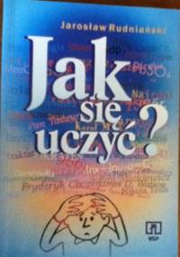 Jak się uczyć? - Jarosław Rudniański