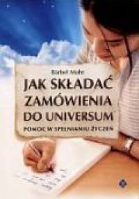 Jak składać zamówienia do universum - Bärbel Mohr