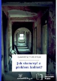 Jak skończyć z piekłem kobiet? - Tadeusz Boy-Żeleński