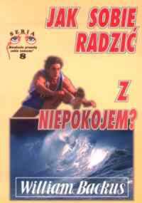 Jak sobie radzić z niepokojem? - William Backus