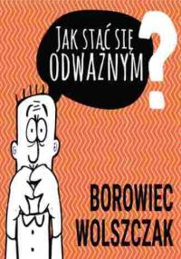 Jak stać się odważnym - praca zbiorowa