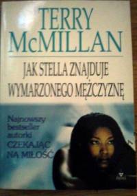 Jak Stella znajduje wymarzonego mężczyznę - Terry McMillan
