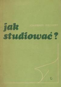 Jak studiować? - Johannes Riechert