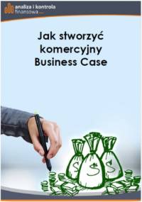 Jak stworzyć komercyjny Business Case - Barbara Dąbrowska