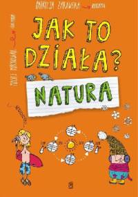 Jak to działa? Natura - Patrycja Zarawska