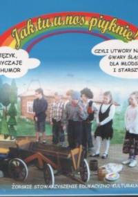 Jak tu u nos piyknie - Elżbieta Grymel