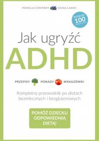 Jak ugryźć ADHD - Pamela Compart, Dana Laake