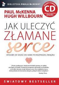 Jak uleczyć złamane serce - Paul McKenna,  Willbourn Hugh