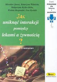 Jak uniknąć interakcji pomiędzy lekami a żywnością - Mirosław Jarosz