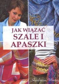 Jak wiązać szale i apaszki - Magdalena Szwedkowicz-Kostrzewa