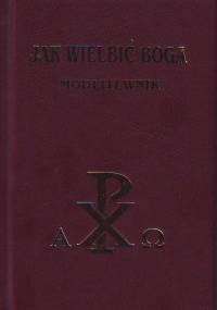 Jak wielbić Boga. Modlitewnik - Jan Szymborski