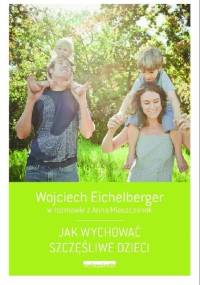 Jak wychować szczęśliwe dzieci