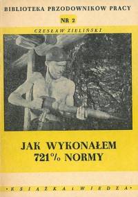 Jak wykonałem 721% normy - Czesław Zieliński