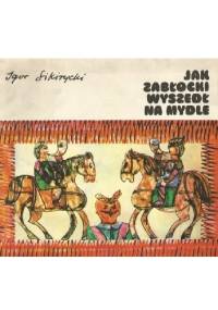 Jak Zabłocki wyszedł na mydle - Igor Sikirycki