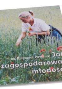 Jak zagospodarować młodość? - Krzysztof Pawlina