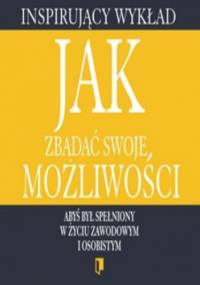 Jak zbadać swoje możliwości - opracowanie zbiorowe