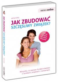 Jak zbudować szczęśliwy związek? - Artur Król