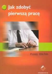 Jak zdobyć pierwszą pracę - Penny Hitchin