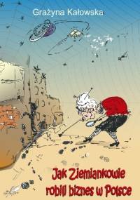 Jak Ziemiankowie robili biznes w Polsce - Grażyna Kałowska