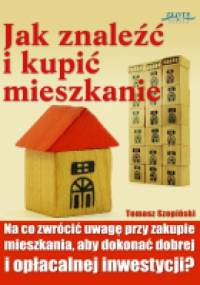 Jak znaleźć i kupić mieszkanie - Tomasz Szopiński
