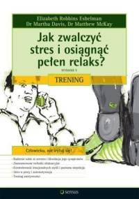 Jak zwalczyć stres i osiągnąć pełen relaks? Trening. Wydanie V