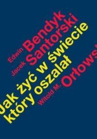 Jak żyć w świecie, który oszalał
