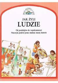 Jak żyli ludzie - Anne Millard