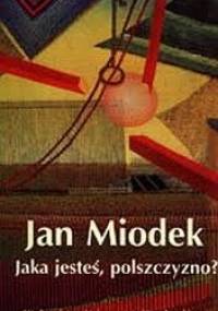Jaka jesteś, polszczyzno? - Jan Miodek