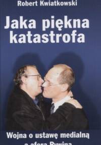 Jaka piękna katastrofa - Robert Kwiatkowski